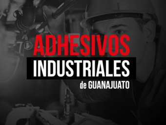 Adhesivos Industriales de Guanajuato